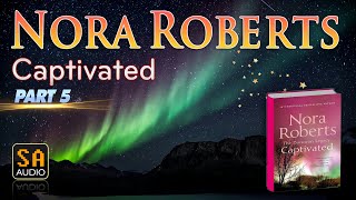 Captivated by Nora Roberts PART 5  Story Audio 2024 [upl. by Halladba]