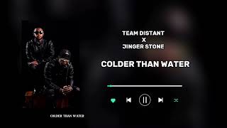 Team Distant Ft Jinger StoneColder than water [upl. by Goldarina]