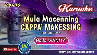 Mula Macenning Cappa Makessing  Karaoke Bugis Keyboard  Nada Wanita 🔰By Abi Rafdi KDI🔰 [upl. by Bolan]