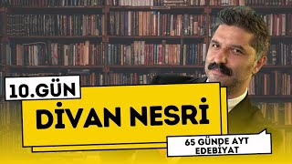 Divan Nesri  10GÜN  65 Günde AYT Edebiyat Kampı [upl. by Esiuolyram]