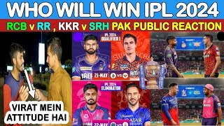 Who Will Win IPL 2024  RCB KKR SRH RR  Pakistani Public Reaction [upl. by Vergos238]