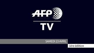 AFP  Le JT 1ère édition du samedi 23 avril [upl. by Knudson]