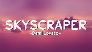 Demi Lovato  Skyscraper Lyrics [upl. by Nosyd171]