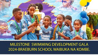 MILESTONE SWIMMING DEVELOPMENT GALA 2024 BRAEBURN SCHOOL WAIBKA NA KOMBE [upl. by Ahsilrae220]