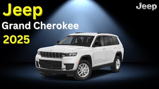 2025 Jeep Grand Cherokee  Ultimate Luxury Powerful Performance and Unmatched Pricing [upl. by Torrance457]