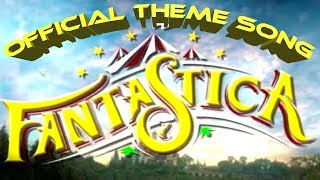 Fantastika Fantastica Official Theme Song with Lyrics [upl. by Jacinta]