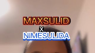 MAXSULID X NIMESULIDA [upl. by Hgielrebma]