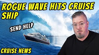 CRUISE SHIP HIT BY ROGUE WAVE and TODAYS CRUISE NEWS [upl. by Prinz628]