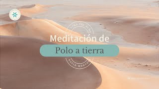 Meditación Polo a Tierra [upl. by Mcgannon]