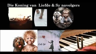 Die Koning van Liefde en Sy navolgers [upl. by Aribold]