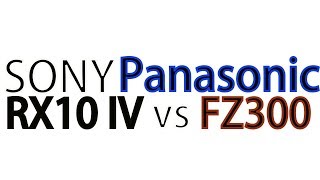 SONY RX10 IV vs Panasonic FZ300 [upl. by Attalie]