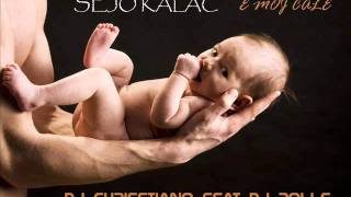 Sejo Kalac  E Moj Cale DJ Chrisstiano Feat DJ Polle Remix 2012 [upl. by Nadeen]