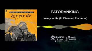 Patoranking  Love You Die Official Audio ft Diamond Platnumz [upl. by Helen]