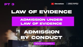 LAW OF EVIDENCE ADMISSION BY CONDUCT [upl. by Cornela]