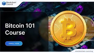 Bitcoin 101 Course  Blockchain Council  Free Course  Cryptocurrency  BTC [upl. by Dulcy]