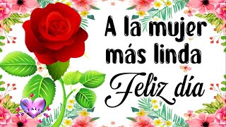 Feliz día de la mujer 2024🌹🌹Día internacional de la mujer🌹🌹Feliz 8 de marzo con lindo mensaje [upl. by Ingra615]