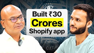 ₹30 Crore Shopify App Story Built Without a Software Background [upl. by Alexandr]