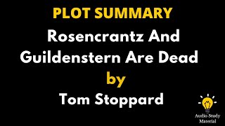 Plot Summary Of Rosencrantz And Guildenstern Are Dead By Tom Stoppard [upl. by Eillehs183]