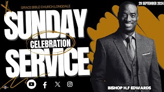 BISHOP H F EDWARDS  SUNDAY CELEBRATION SERVICE 29 SEPTEMBER 2024 [upl. by Nyre]