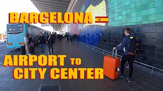 Barcelona Airport To City Center By Bus Or Train 2019 [upl. by Booze299]