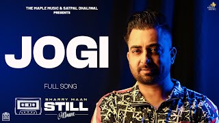 Jogi  Lyric Video   Sharry Maan  STILL  Album  Latest Punjabi Songs 2023 [upl. by Attikram]