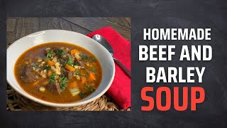 The Best Homemade Beef and Barley Soup [upl. by Selima47]