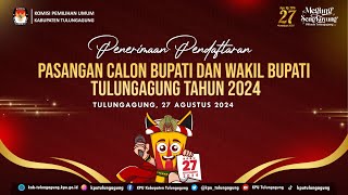 PENERIMAAN PENDAFTARAN PASANGAN CALON BUPATI DAN WAKIL BUPATI TULUNGAGUNG 2024  HARI PERTAMA [upl. by Aisined159]