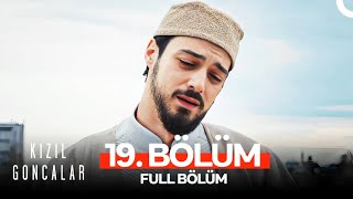 Kızıl Goncalar 19 Bölüm SEZON FİNALİ [upl. by Pastelki]