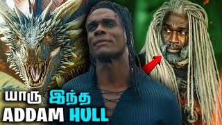 Who is This Addam of Hull Explained in Tamil  How Addam Claims Seasmoke   Houseof the Dragons [upl. by Elias]