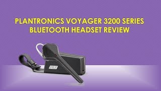 Unboxing the Plantronics Voyager 3200 BT headset amp Review [upl. by Lesnah]