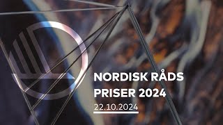 Nordisk Råds Priser 2024 [upl. by Nosloc421]