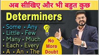 All the Determiners in Detail by Ajay Sir  Some Any Little Few Many Much Each  Speaking Practice [upl. by Mahgem109]