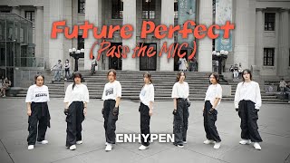 KPOP IN PUBLIC ENHYPEN（엔하이픈）Future Perfect Pass the MIC  Dance Cover  from Taiwan [upl. by Airdnaid609]