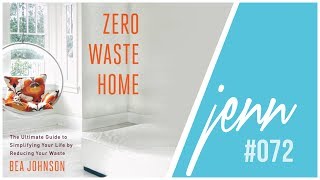 Zero Waste with Bea Johnson Author of Zero Waste Home [upl. by Sivatco]