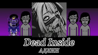 Incredibox 《Dead Inside》 [upl. by Oicnoel640]