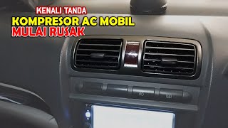 Ciri Ac Mobil Mulai Rusak  Tanda Kompresor Ac Mobil Bermasalah [upl. by Balf7]