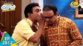 Taarak Mehta Ka Ooltah Chashmah  Episode 2812  Full Episode [upl. by Reema]