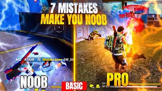 Top 7 Mistakes Make You Noob 🔥  How To Become Pro Player  PART1  FREE FIRE MAX [upl. by Gamali]