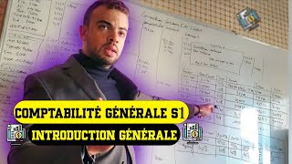 Comptabilité générale S1 Introduction générale et notions de bases [upl. by Yruoc]