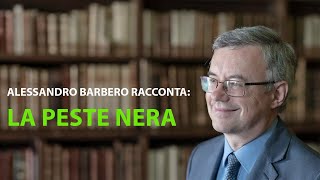 Alessandro Barbero racconta La peste nera [upl. by Ddej585]