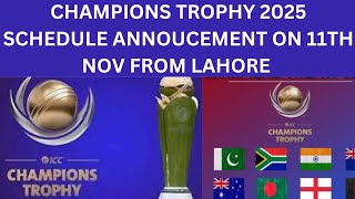 Champions Trophy 2025 Schedule ANNOUCEMENT on 11Th Nov from Lahore  championtrophy2025update [upl. by Thad]