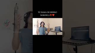 MARISELATU DAMA DE HIERROCOVER ANNGEL marisela sinel cover méxico music amor viral [upl. by Cattan310]