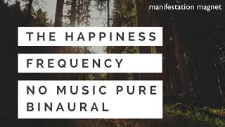 Happiness Frequency No Music  POWERFUL Endorphin Release Pure Binaural Beat 10Hz [upl. by Lesig]