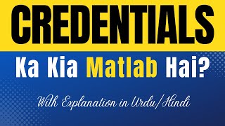 Credentials Meaning in Urdu With Explanation  Credentials Ka Kia Matlab Hota Hai  UrduHindi [upl. by Hy]