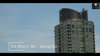 Ka Phulo Mi  Karaoke [upl. by Nalda]