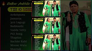 Balkar Ankhila Jukebox  302 Chitta  Badmashi  Latest Punjabi Songs 2024  New Punjabi Hit Songs [upl. by Loren96]