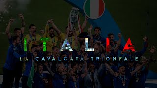 ITALIA CAMPIONE DEUROPA EURO 2020  quotLa Cavalcata Trionfalequot  Il Film [upl. by Alletniuq]