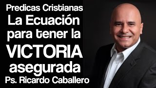 Predicas Cristianas  Todo en Contra  Dios a Favor  Victoria  Pastor Ricardo Caballero [upl. by Nalehp]