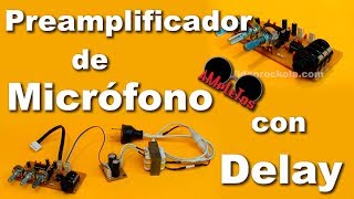 Preamplificador para micrófono con Eco o Delay [upl. by Jutta960]