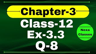 Class 12 Ex 33 Q8 Math  Chapter 3 Matrices  Q8 Ex 33 Class 12 Math  Ex 33 Q8 Class 12 Math [upl. by Odlabu518]